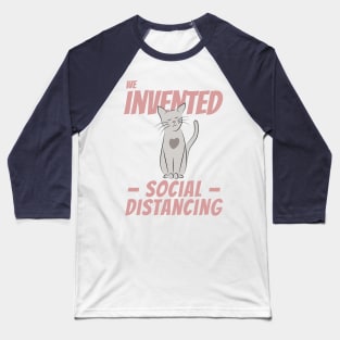 Cats are true masters of Social Distancing Baseball T-Shirt